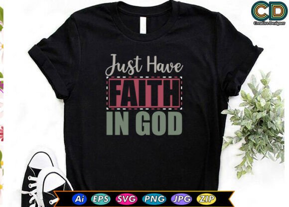 JUST HAVE FAITH in GOD Graphics Freebies Review
