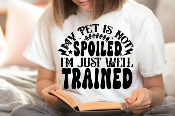 My Pet is Not Spoiled Graphics Freebies
