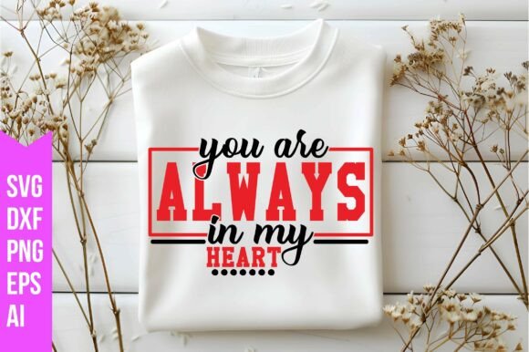 Reviewing You Are Always in My Heart Svg for Real Projects